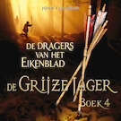 De Grijze Jager Boek 4 - De dragers van het Eikenblad | John Flanagan (ISBN 9789025752682)