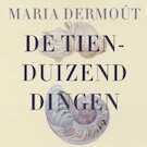 De tienduizend dingen | Maria Dermoût (ISBN 9789021419916)