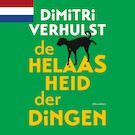 De helaasheid der dingen - Nederlandstalig | Dimitri Verhulst (ISBN 9789025463359)