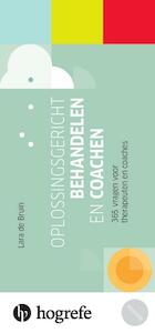 Oplossingsgericht behandelen en coachen - Lara de Bruin (ISBN 9789492297143)
