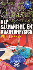 NLP, sjamanisme en kwantumfysica - Paul Liekens, Hannah Jansen (ISBN 9789020201765)