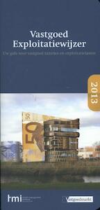 Vastgoed exploitatiewijzer 2013 - (ISBN 9789012585514)