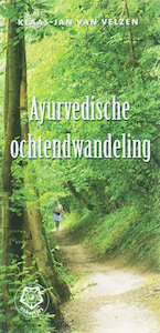 Ayurvedische ochtendwandeling - K.J. van Velzen, Klaas-Jan van Velzen (ISBN 9789020201963)