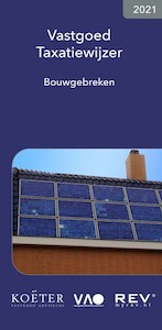 Vastgoed Taxatiewijzer Bouwgebreken 2021 - Koëter Vastgoed Adviseurs (ISBN 9789083008691)