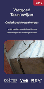 Vastgoed Taxatiewijzer Onderhoudskostenkompas 2019 - Koeter Vastgoed Adviseurs (ISBN 9789090317618)