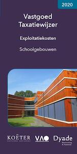 Vastgoed Taxatiewijzer Exploitatiekosten Schoolgebouwen 2020 - Koeter Vastgoed Adviseurs (ISBN 9789083008646)