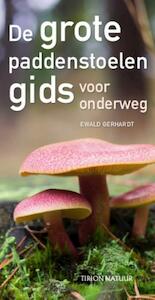De grote paddenstoelengids voor onderweg - Ewald Gerhardt (ISBN 9789052109220)
