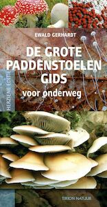 De grote paddenstoelengids voor onderweg - Ewald Gerhardt (ISBN 9789052107264)