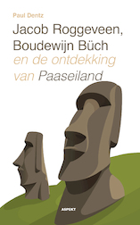 Jacob Roggeveen, Boudewijn Büch en de ontdekking van Paaseiland (e-Book)