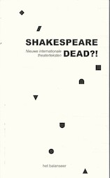 Shakespeare dead?!