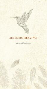 Als de dichter zingt - Jeroen Kraakman (ISBN 9789492115447)