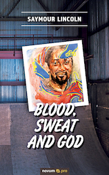 Blood, sweat and God
