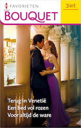 Terug in Venetië / Een bed vol rozen / Voor altijd de ware (e-Book)