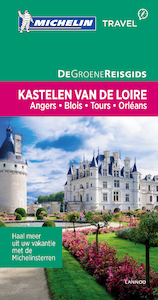 De Groene Reisgids - Kastelen van de Loire - Michelin (ISBN 9789401439442)