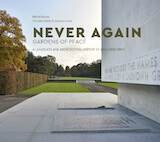 Never again. Gardens of Peace