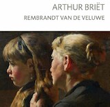 Arthur Briët - Rembrandt van de Veluwe