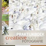 Praktijkboek creatieve natuurfotografie