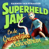 Superheld Jan en de gruwelijke schooltiran