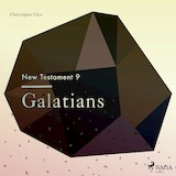 The New Testament 9 - Galatians