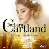 A Heart Finds Love (Barbara Cartland's Pink Collection 104)