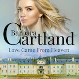 Love Came From Heaven (Barbara Cartland’s Pink Collection 56)