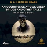B. J. Harrison Reads An Occurrence at Owl Creek Bridge and Other Tales