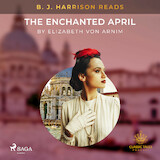 B. J. Harrison Reads The Enchanted April