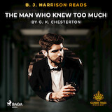 B. J. Harrison Reads The Man Who Knew Too Much