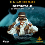 B. J. Harrison Reads Deathworld