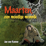 Maarten, een moedige monnik