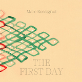 Marc Rossignol. The First Day