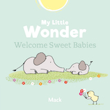 My Little Wonder. Welcome Sweet Babies