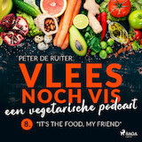 Vlees noch vis - een vegetarische podcast; 