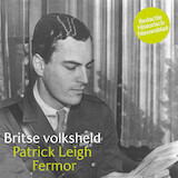 Britse volksheld Patrick Leigh Fermor