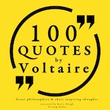100 Quotes by Voltaire: Great Philosophers & Their Inspiring Thoughts