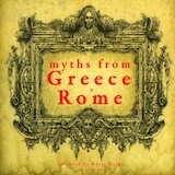 7 Myths of Greece and Rome : Midas, Orpheus, Pandora, Cadmus, Atalanta, Pyramus & Thisbe, Philemon & Baucis