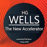 H. G. Wells : The New Accelerator