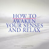 How to Awaken Your Senses and Relax