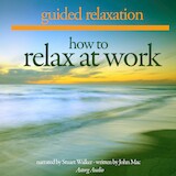 How to Relax at Work