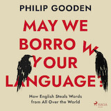 May We Borrow Your Language? How English Steals Words from All Over the World
