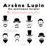 The Mysterious Traveler, the Adventures of Arsène Lupin the Gentleman Burglar