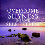 Overcome Shyness & Improve Self-esteem