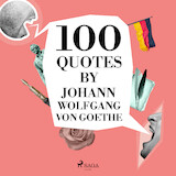 100 Quotes by Johann Wolfgang von Goethe