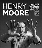 Henry Moore - Vorm en materiaal