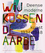 Deense moderne kunst 1934-1948 - We kussen de aarde
