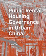 Public Rental Housing ­Governance in Urban ­China