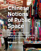 Chinese Notions of Public Space