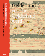 Gelderland voor het Gelderland werd (tot het jaar 1000)