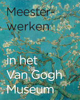 Meesterwerken in het Van Gogh Museum