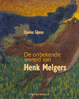 De onbekende wereld van Henk Melgers